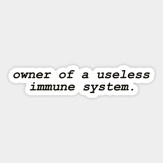 Owner Of A Useless Immune System Shirt, Autoimmune Disease Awareness Sticker by Y2KSZN
